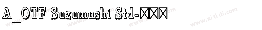 A_OTF Suzumushi Std字体转换